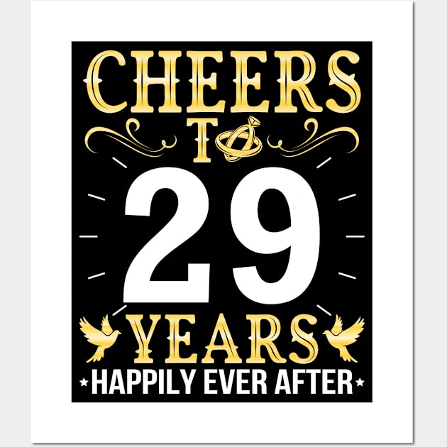 Cheers To 29 Years Happily Ever After Married Wedding Wall Art by Cowan79